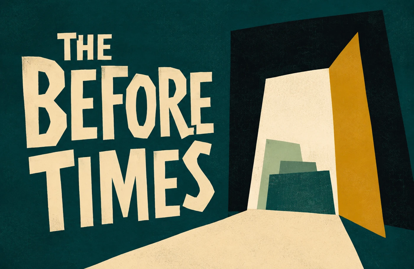 The Before Times: an open archive doorway spills warm light across a deep teal cut-paper poster